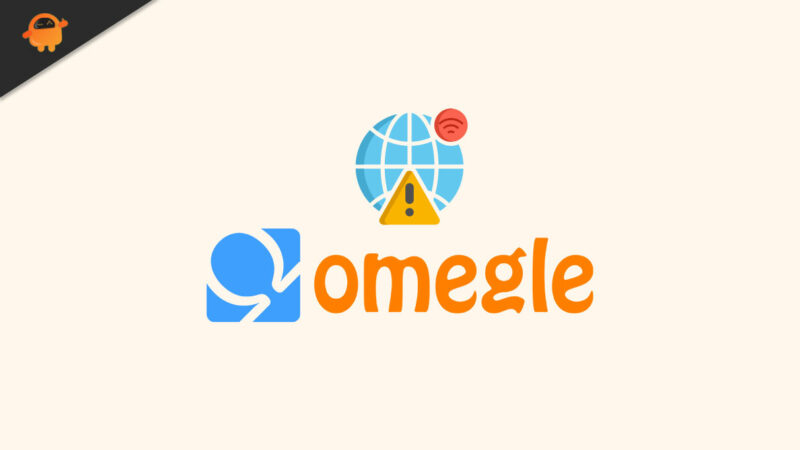 Omegle Not Connecting to Server Error