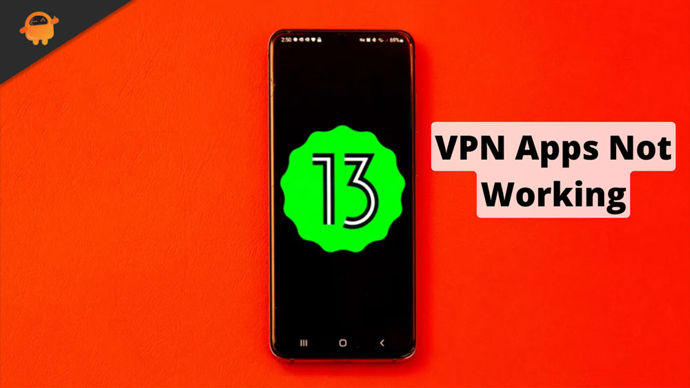 Fix: Android 13 VPN Not Working Issue