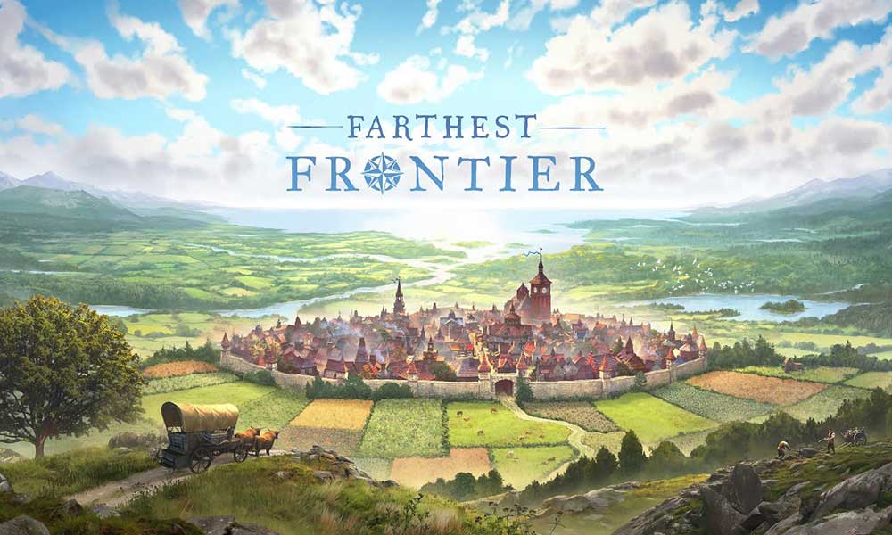 Farthest Frontier Won't Launch, How to Fix?