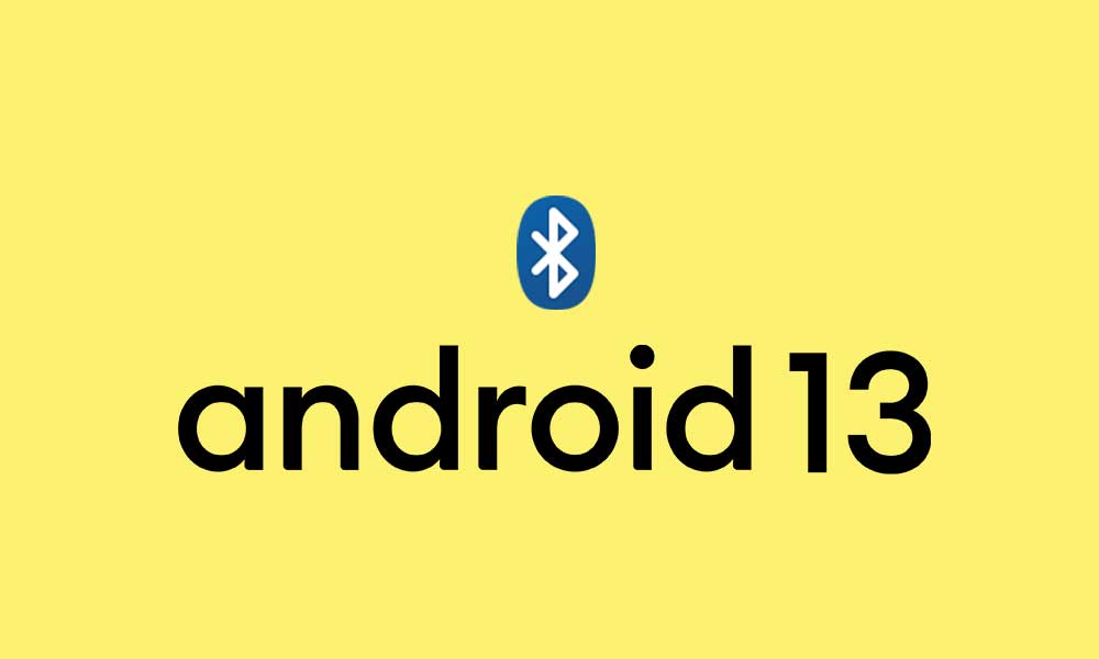 How to Fix Android 13 Bluetooth Not Working Issue