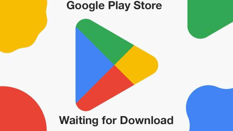 How to Fix Google Play Store Stuck At Waiting For Download Screen
