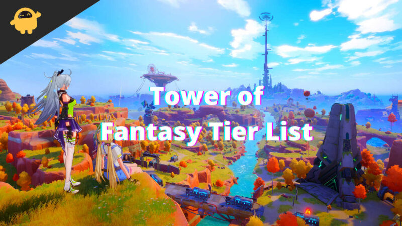 Tower of Fantasy Tier List