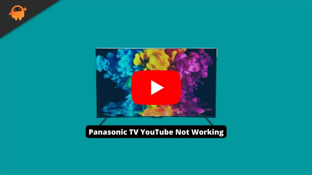Fix: Panasonic TV YouTube Not Working/Loading