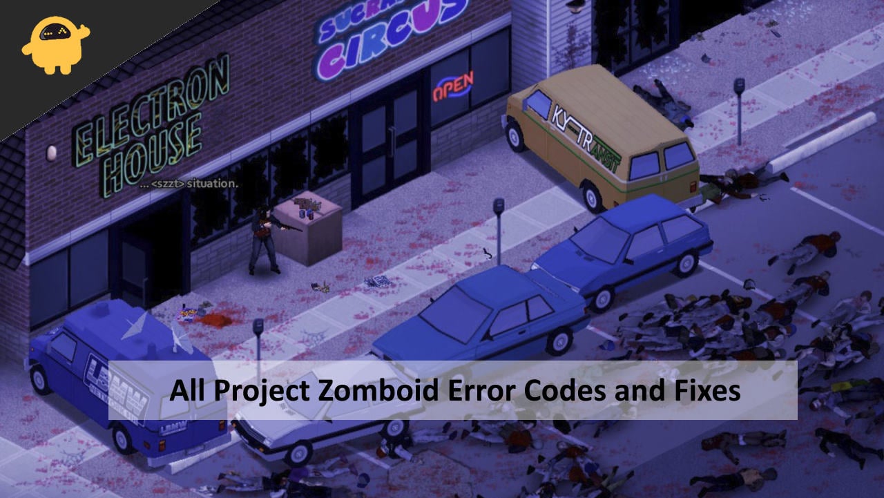 All Project Zomboid Error Codes and Fixes