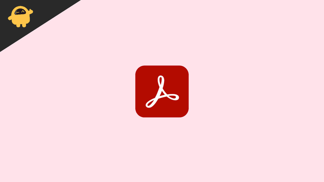 Fix Adobe Acrobat Reader DC Not Opening On Windows 11, 10, or 7