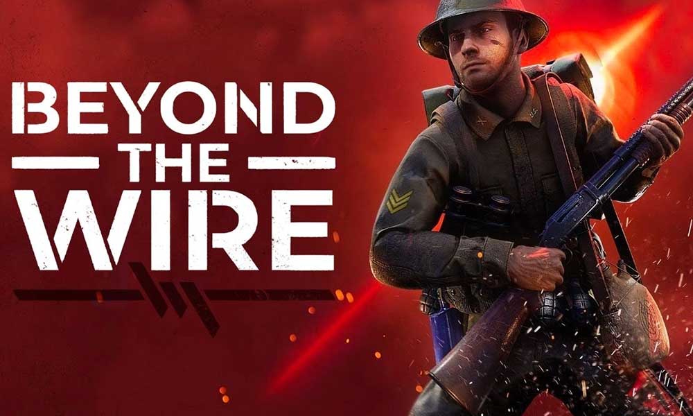 Fix: Beyond The Wire Keeps Crashing on Startup on PC