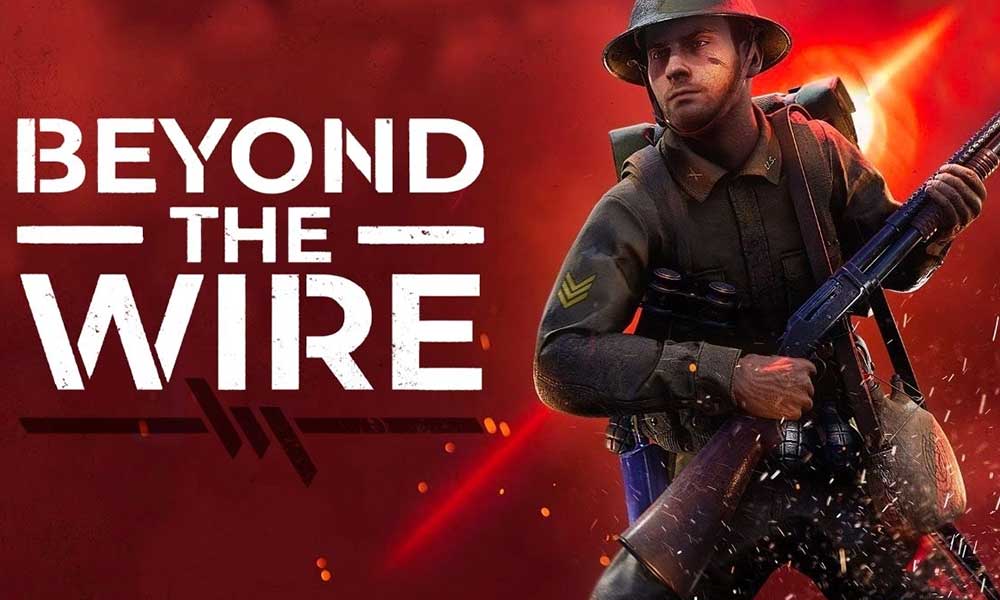 Fix: Beyond The Wire Keeps Crashing on Startup on PC
