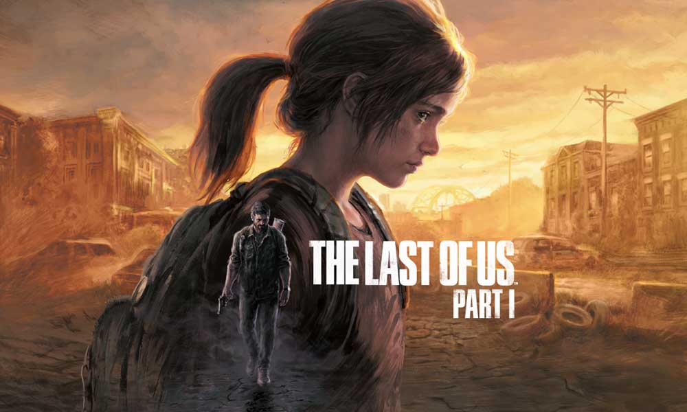 Fix: The Last of Us Part 1 Audio Not Working or Sound Cutting Out