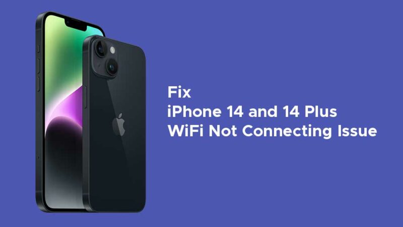 Fix: iPhone 14 and 14 Plus WiFi Not Connecting Issue