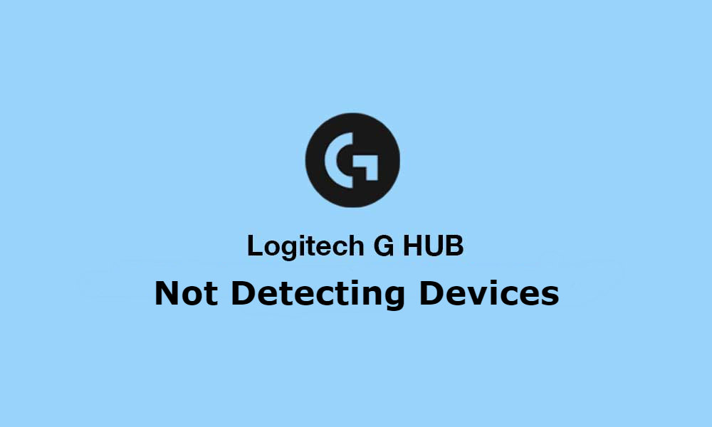 Fix: Logitech G Hub Not Detecting Headset, Mouse, Keyboard, or Controller