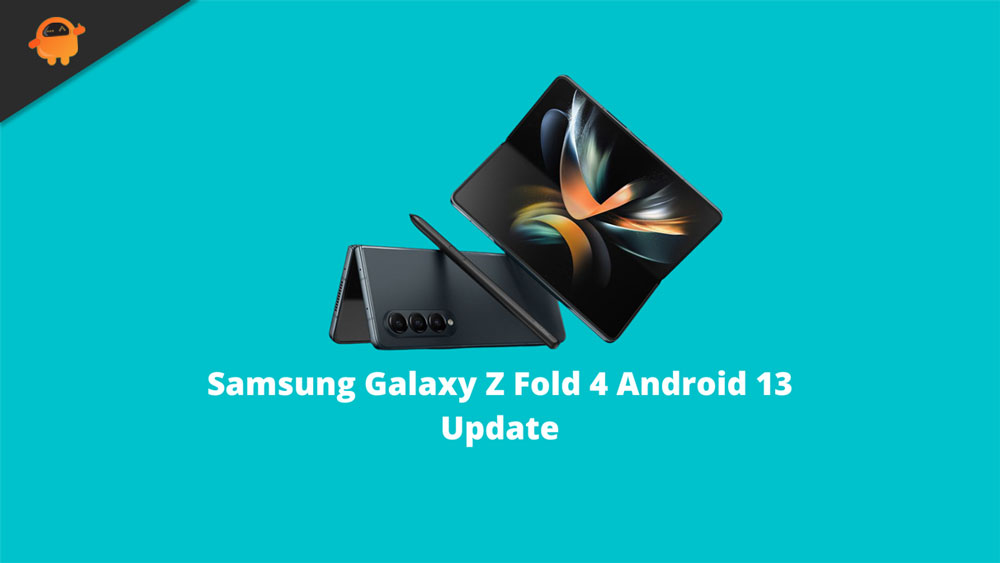 Download Samsung Galaxy Z Fold 4 Android 13 (One UI 5.0) Update