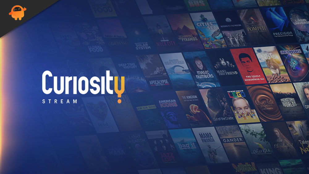 Fix: Curiosity Stream Not Working on Roku, Fire TV, Android and Apple TV