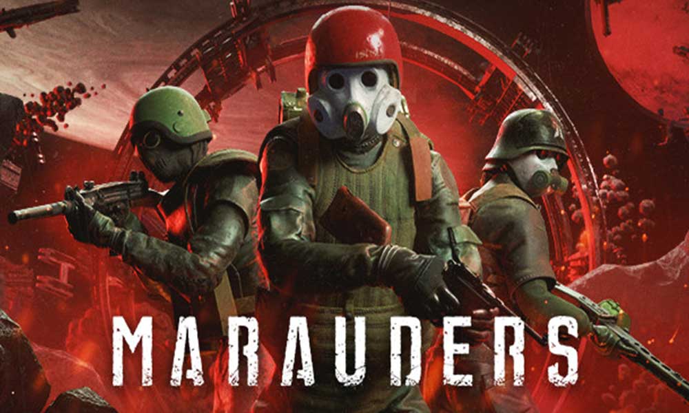 Fix: Marauders Keeps Crashing on Startup on PC