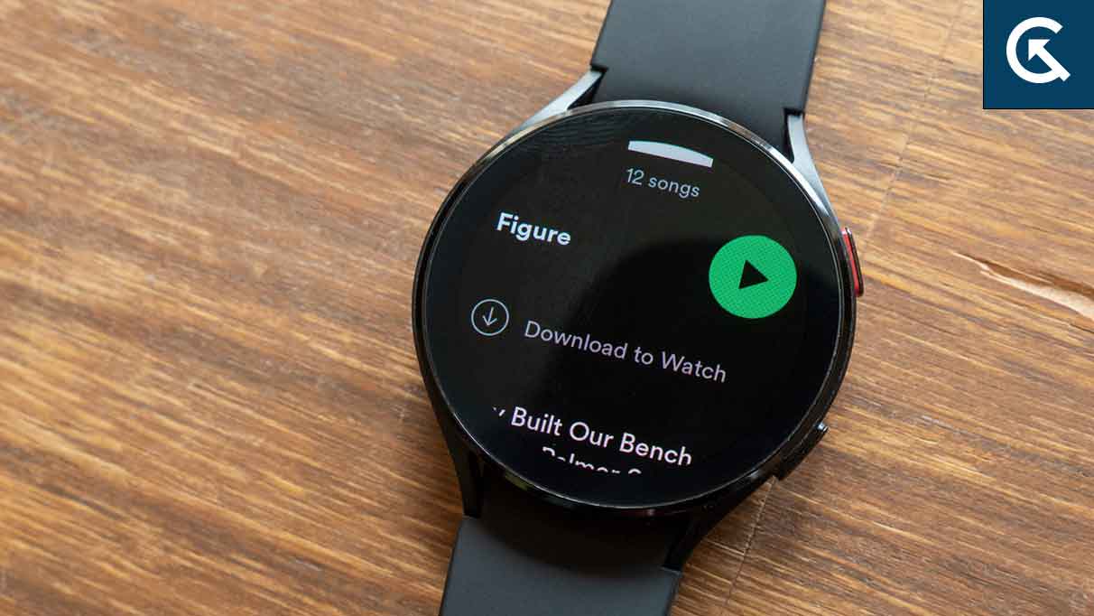 Fix- Spotify on Samsung Galaxy Watch 5 and Watch 5 Pro Not Working