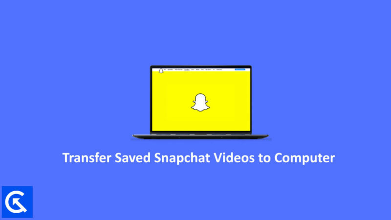 How To Transfer Saved Snapchat Videos to Computer