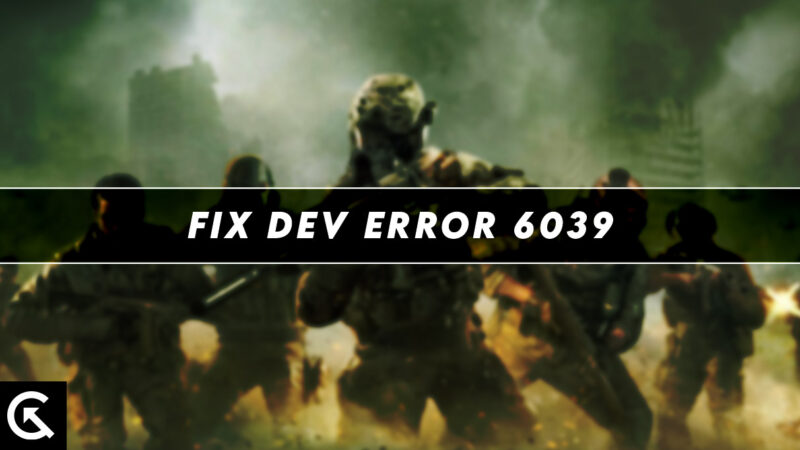 Fix: Modern Warfare 2 and Warzone 2 Dev Error 6039