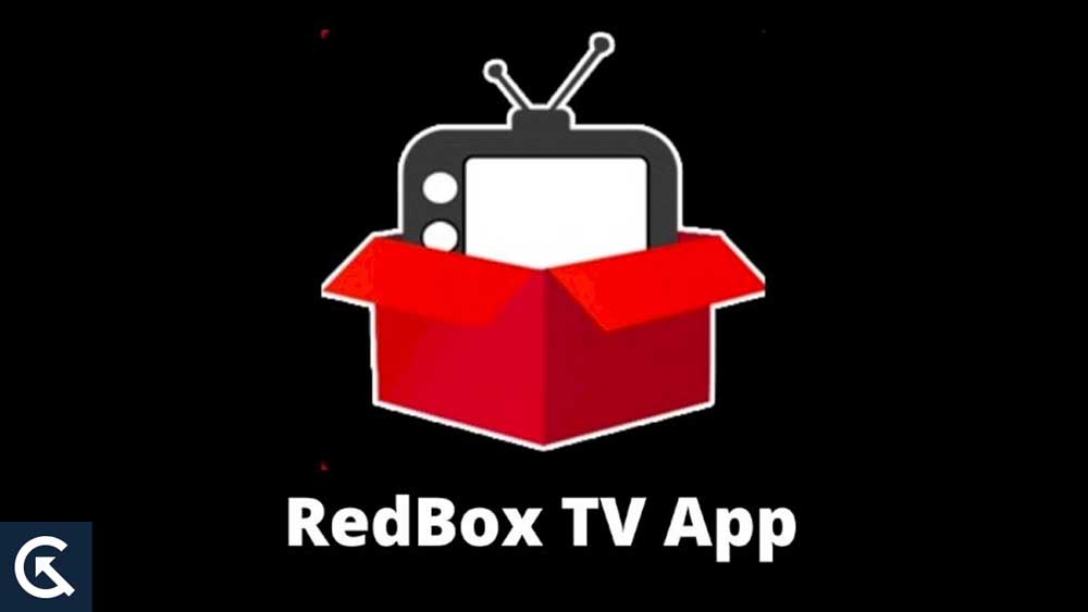 Fix: Redbox App Not Working on Samsung, LG, Sony or Any Other Smart TV