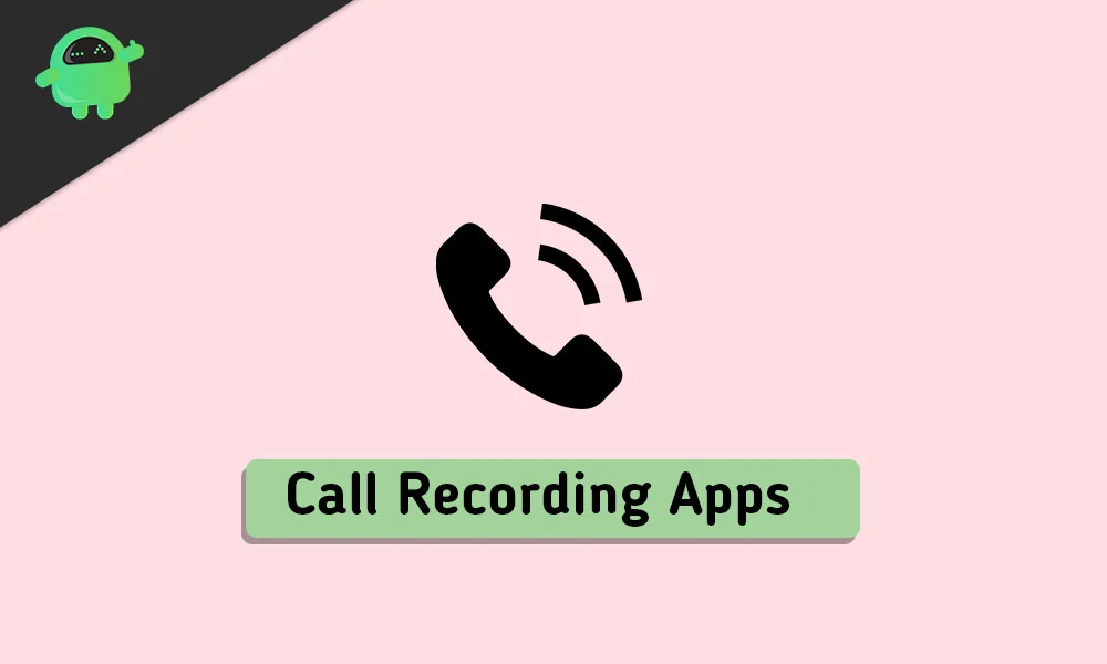 Best Android 13 call recording apps