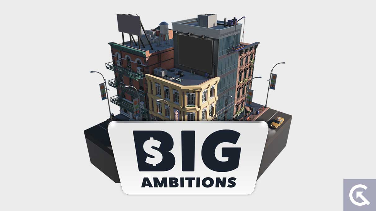 Fix: Big Ambitions Stuttering, Lags, or Freezing constantly