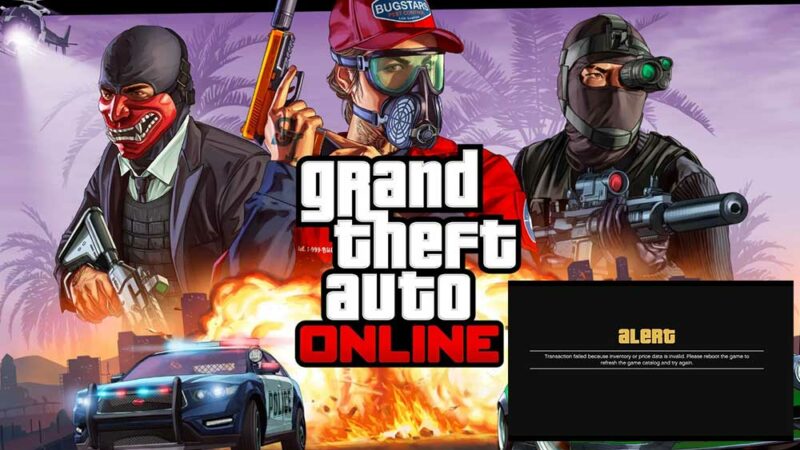 Fix: GTA Online Error "Transaction Failed Because Inventory or Price Data is Invalid"