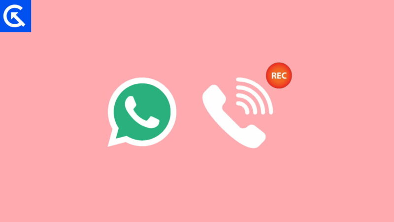 How to Record WhatsApp Video and Audio Calls on PC, Android and iPhone