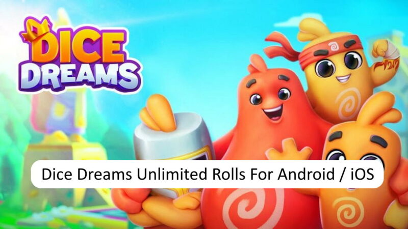 Dice Dreams Unlimited Rolls For Android iOS