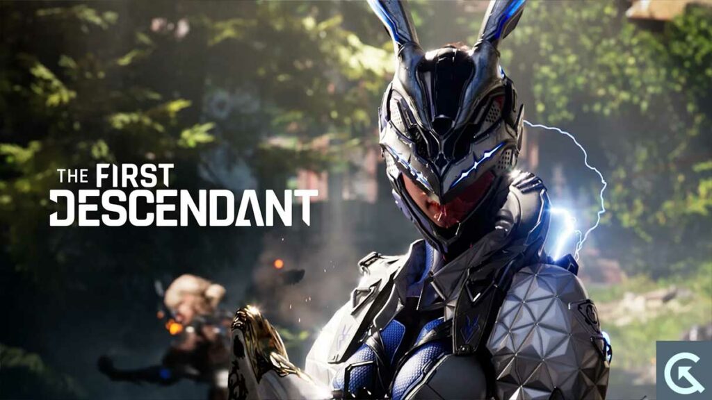The First Descendant Won't Launch or Not Loading on PC, How to Fix?