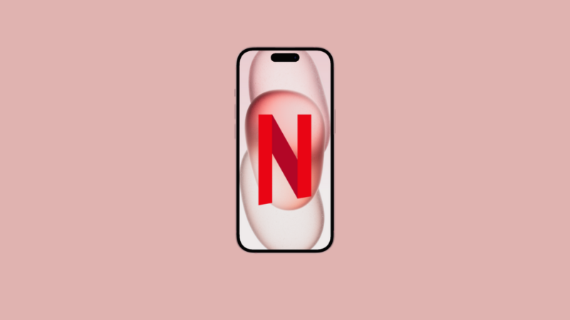 Netflix Won’t Play Videos on iPhone 15