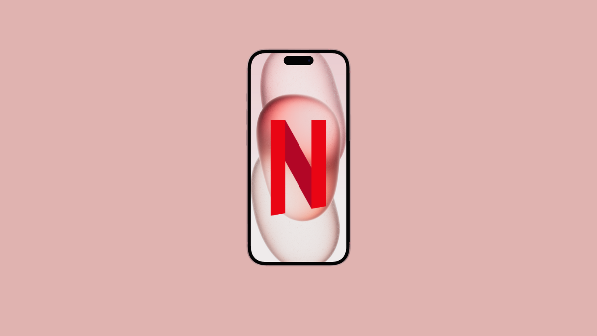 Netflix Won’t Play Videos on iPhone 15