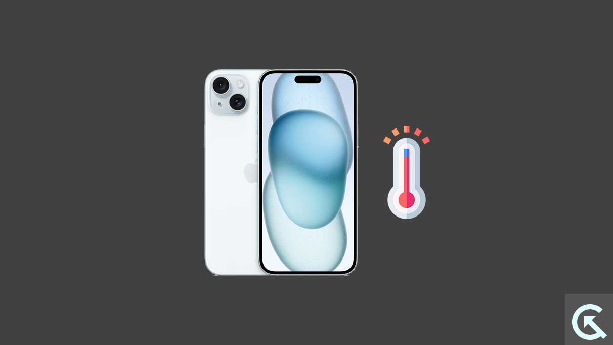 iPhone 15 and 15 Plus Overheating Issue