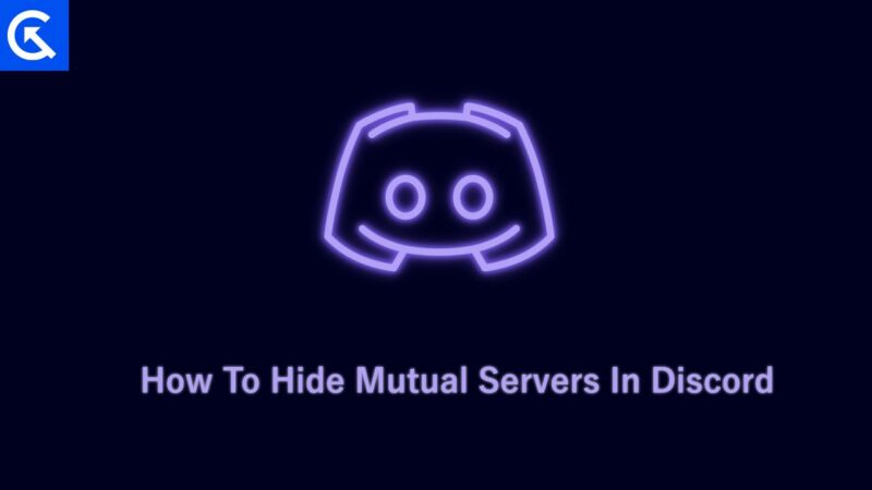 How To Hide Mutual Servers In Discord