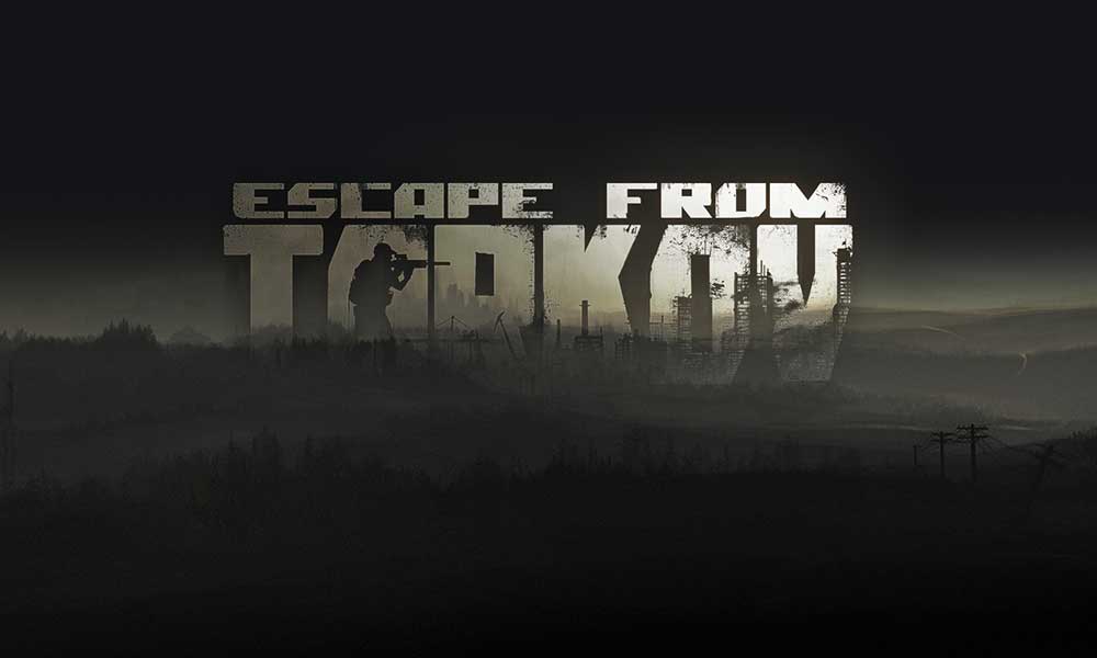 How to Fix Escape from Tarkov Error 1000?