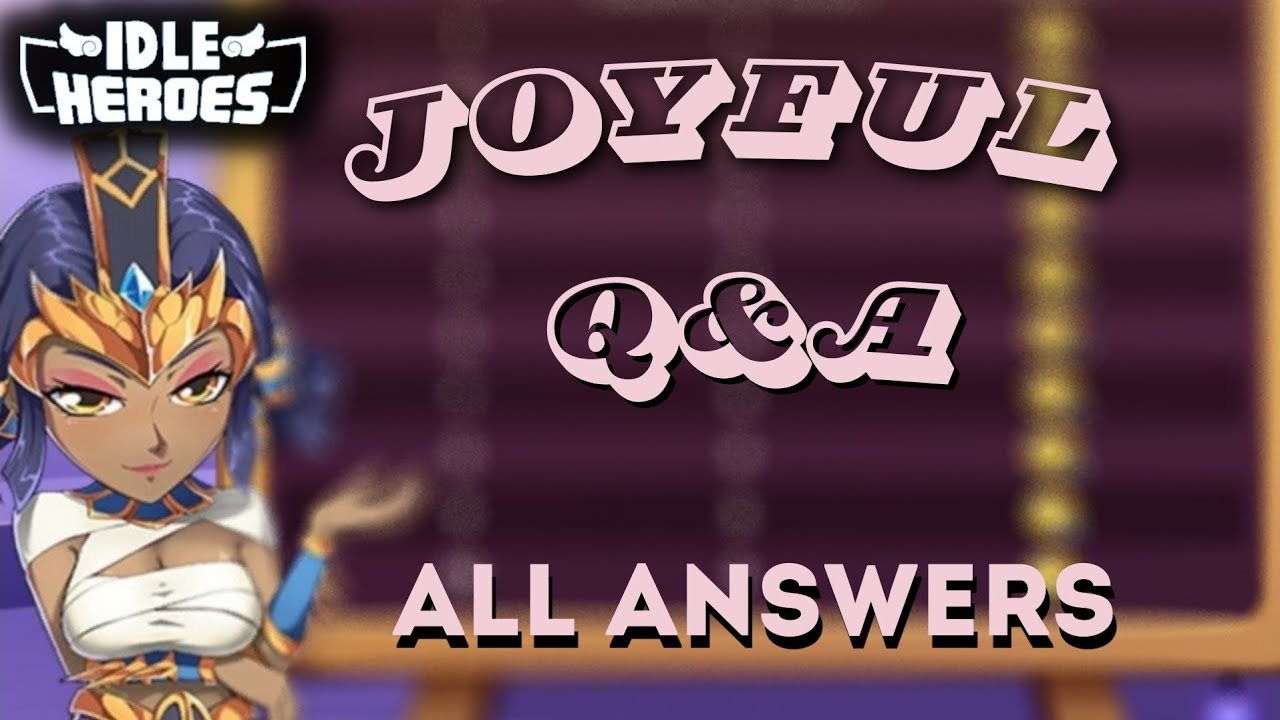 Idle Heroes Joyful Quiz Answers 2024