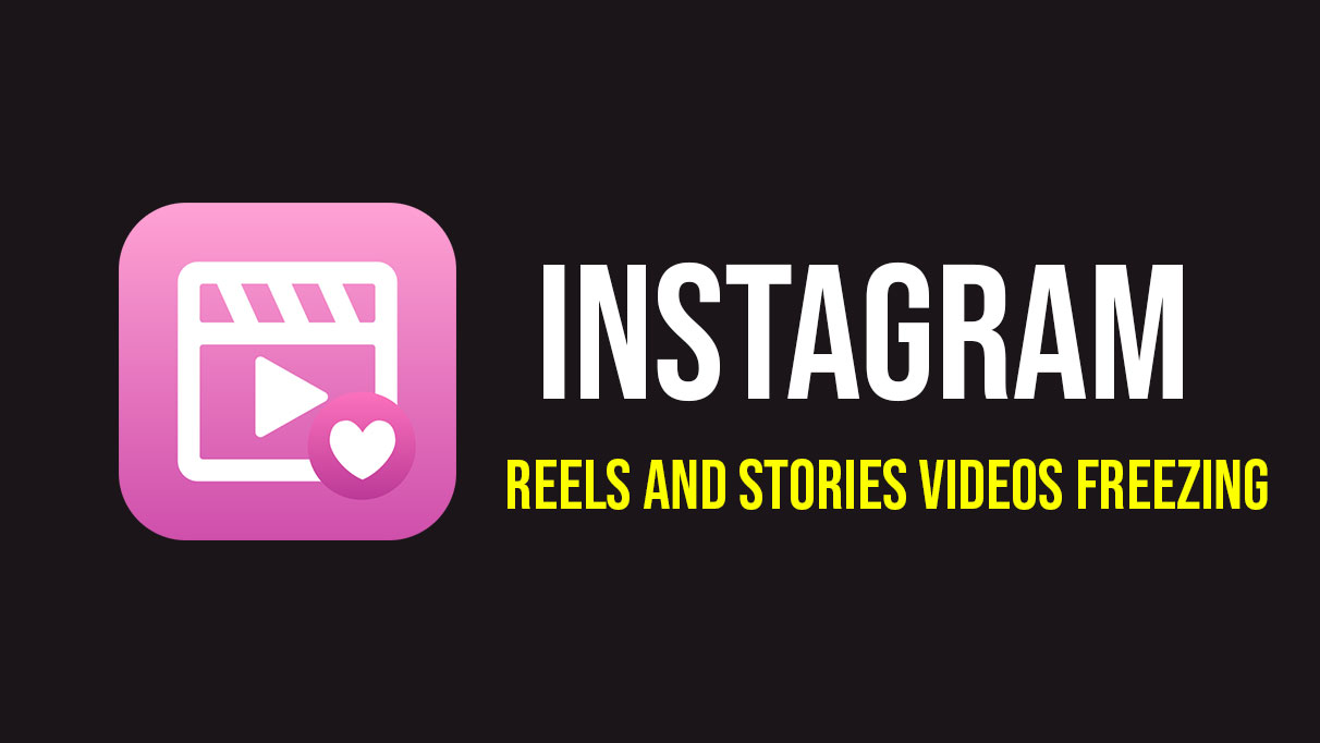 Best Possible Ways to Fix Videos Freezing on Instagram Stories, Reels, and Posts