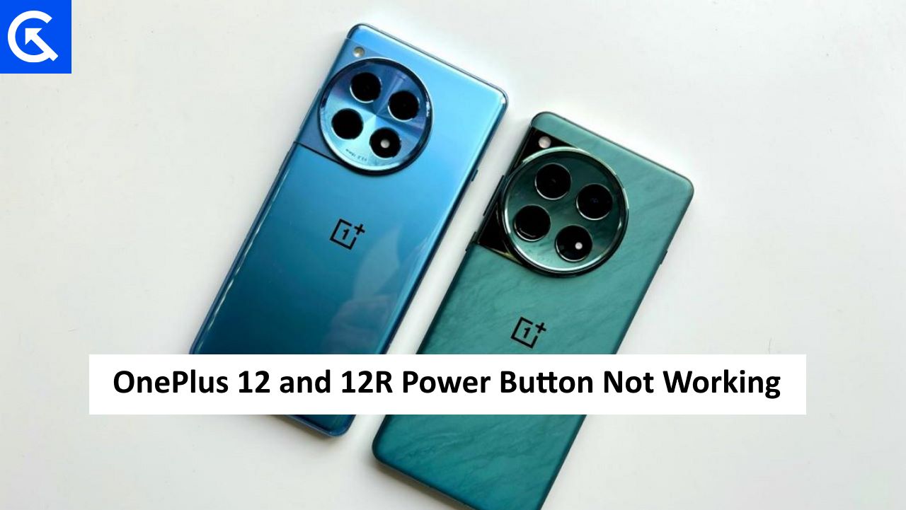 OnePlus 12 and 12R Power Button Not Working