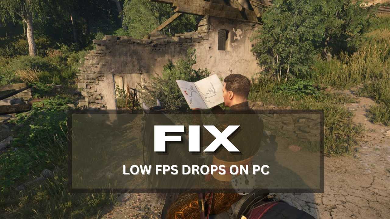 Fix Kingdom Come Deliverance 2 Low FPS Drops on PC and Boost Performance