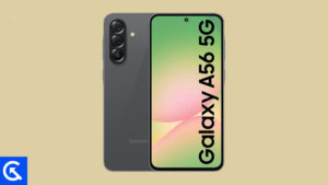 How to Download and Install Google Camera (GCam) on Galaxy A56